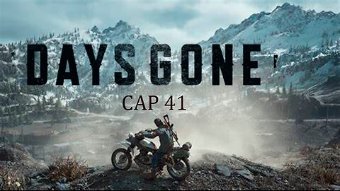 DAYS GONE 41