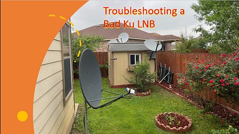 Troubleshooting a bad Ku LNB