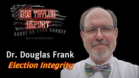 Dr. Douglas Frank & Election Integrity