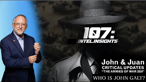 JOHN MICHAEL CHAMBERS ARMIES OF WAR 2024 | John and Juan – 107 Intel Insights. TY JGANON, SGANON