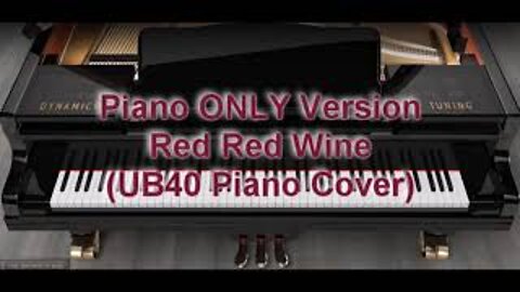 Piano ONLY Version - Red Red Wine (UB40)