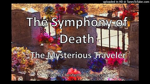 The Symphony of Death - The Mysterious Traveler