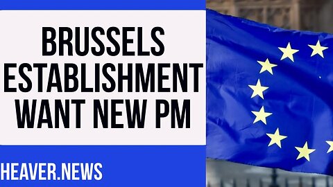 Brussels Establishment INTERFERE With Desperate PM Push