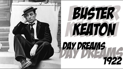 Day Dreams 🚋🌉 Buster Keaton 🎥🌟