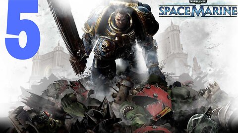 Warhammer 40,000: Space Marine | PART 5 | LET'S PLAY | PC