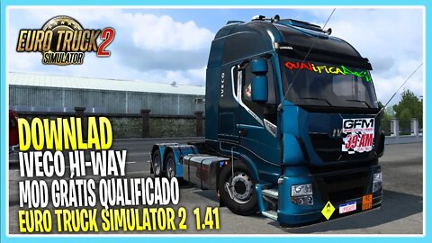 MOD GRÁTIS IVECO HIWAY QUALIFICADO 1.41 EURO TRUCK SIMULATOR 2