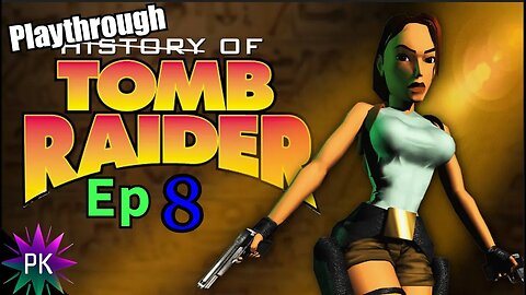 Tomb Raider (1996) - Episode 8 - The Cistern| Blind & Bad