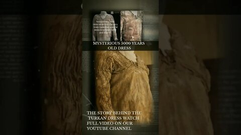 The Mysterious 5000 Years Old Dress