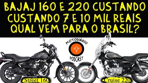 Bajaj Avenger 160 e 220 custando 7 e 10 mil reais, qual vem PARA O BRASIL? E a Bajaj NEURON 400?