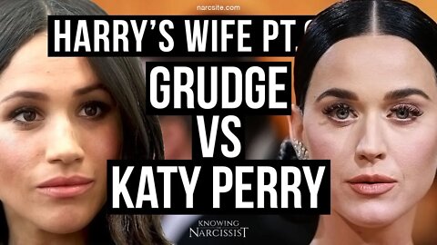 Harry´s Wife Part 99.10 Grudge Versus Katy Perry (Meghan Markle)