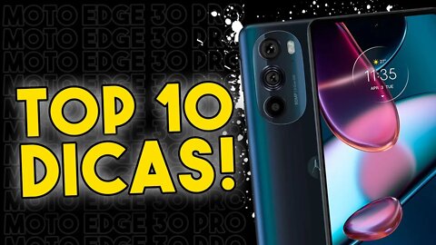 TOP 10 DICAS E TRUQUES para o Moto Edge 30 PRO que você PRECISA SABER!