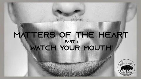 CBBC Church: Matters of the Heart-Watch Your Mouth!