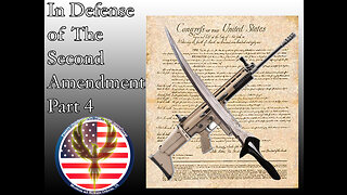 A Defense of the 2nd Amendment Part 4