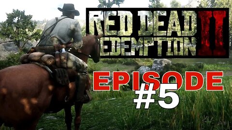 Red Dead Redemption 2 - Episode #5 - No Commentary Walkthrough