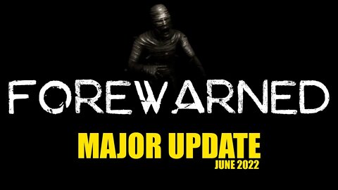 Huge Forewarned update! | Scary archaeology!