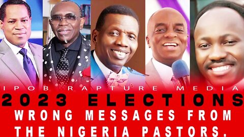 LAST WARNING TO ALL NIGERIA PASTORS ON 2023 PRESIDENTIAL ELECTIONS.