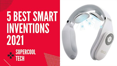 5 Best smart inventions and Gadgets 2021 {YOU WOULD LIKE TO SEE}