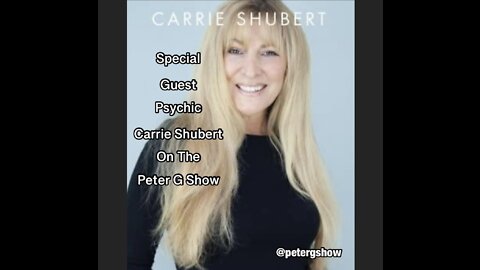 Psychic Carrie Shubert On The Peter G Show. March 16th, 2022. Show #155