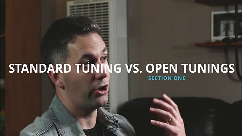 STANDARD TUNING VS. OPEN TUNING