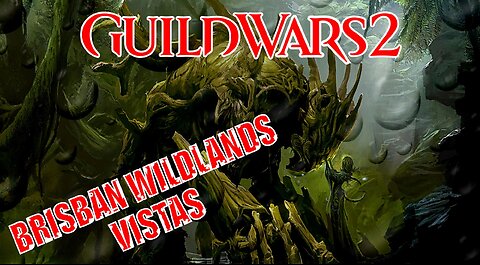 GUILD WARS 2 BRISBAN WILDLANDS VISTAS