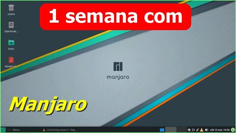 Usando o Manjaro Linux por 1 semana. Distro completa, fácil de usar e ideal para iniciantes em Arch