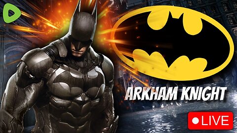 🔴LIVE - Batman: Arkham Knight - Part 1