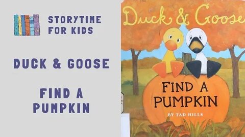 @Storytime for Kids | Duck & Goose Find a Pumpkin by Tad Hills