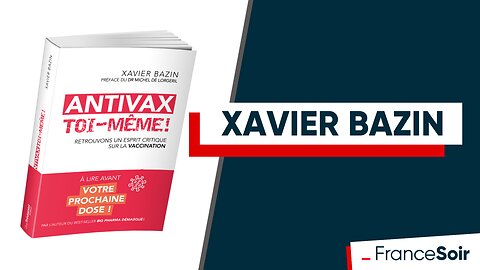 "Cet esprit critique sur les vaccins covid, il le faut aussi sur les autres vaccins" Xavier Bazin