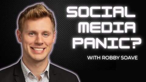 Robby Soave: Is the Panic Over Social Media Addiction Overhyped?