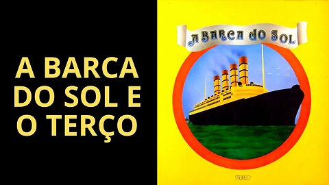 VOCÊ CONHECE AS BANDAS A BARCA DO SOL E O TERÇO? SE NÃO, ASSISTA ESTE VÍDEO!