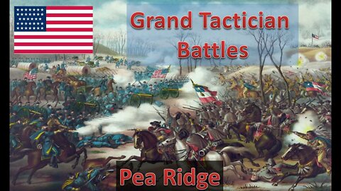 Pea Ridge [Union] l Grand Tactician: The Civil War - Historical Battles