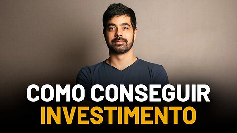 Como Conseguir Investimento Para Minha Empresa