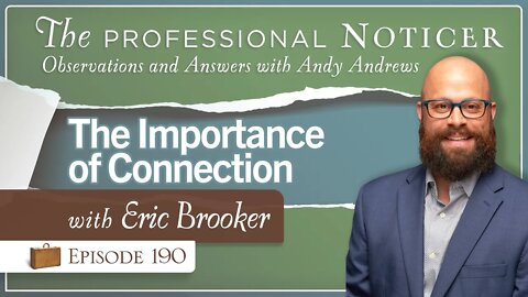 The Importance of Connection with Eric Brooker