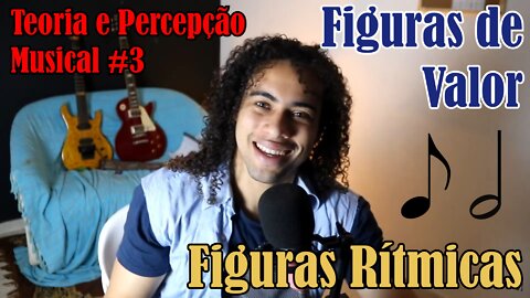 FIGURAS DE VALOR: Figuras que definem o RITMO DA MÚSICA | Teoria e Percepção #3