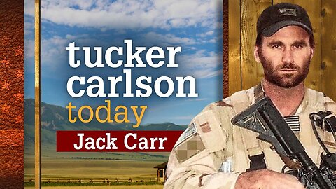 Tucker Carlson Today | Jack Carr