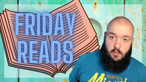 Friday Reads / Reading Wrap Up