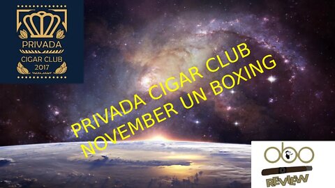 PRIVADA CIGAR CLUB NOVEMBER UN BOXING