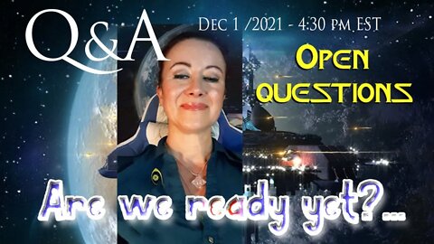 Q&A - Are we ready yet? Dec 1st 2021