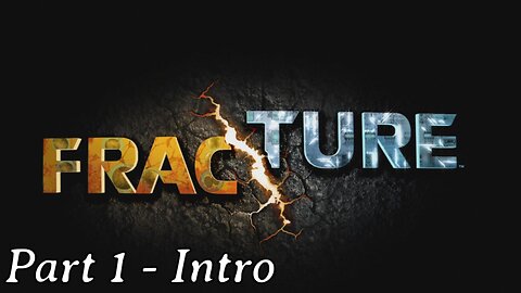 FRACTURE | Part 1 - Intro (PS3 Gameplay)