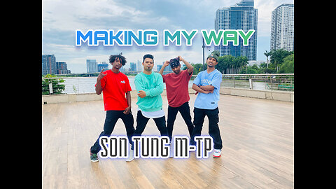 | MAKING MY WAY | ZUMBA FITNESS | SON TUNG M-TP | VIETNAMESE SONG | WETHEONE CREW |