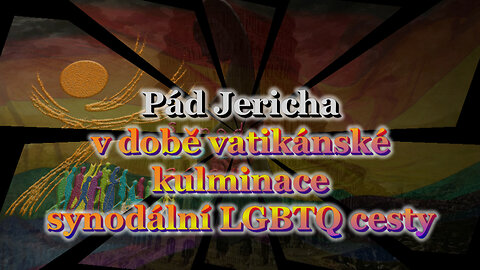 BKP: Pád Jericha v době vatikánské kulminace synodální LGBTQ cesty