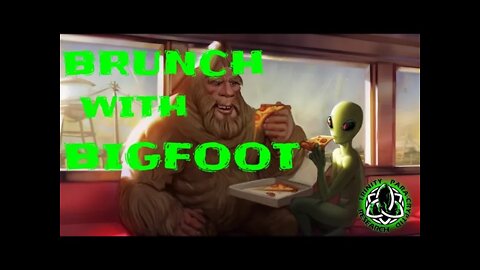 BRUNCH WITH BIGFOOT WITH GUEST RON MOREHEAD