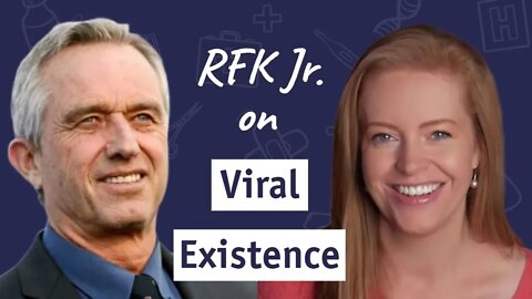 RFK Jr. Enters The Viral Existence Debate