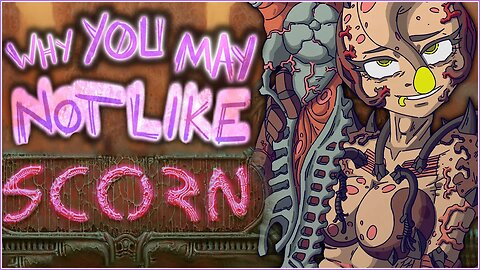 Why You May Not Like SCORN | I'LL REVIEW ANYTHING