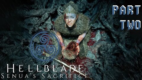 (PART 02) [God of Fire, Surt] Hellblade: Senua's Sacrifice