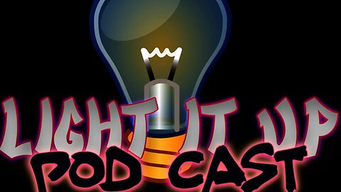 Light It UP Ep 671