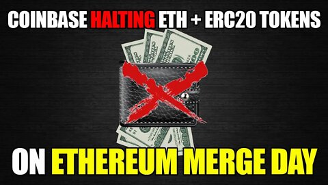 Coinbase Halting ETH + ERC20 Token Transactions On Merge Day