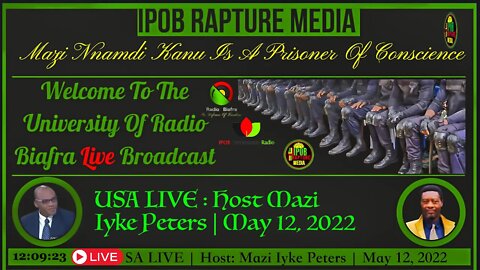 Welcome To The University Of Radio Biafra | USA LIVE | Host: Mazi Iyke Peters | May 12, 2022