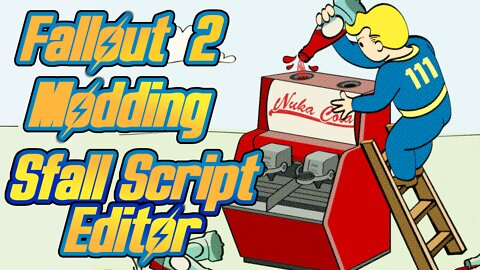 Fallout 2 Modding - Sfall Script Editor Introduction