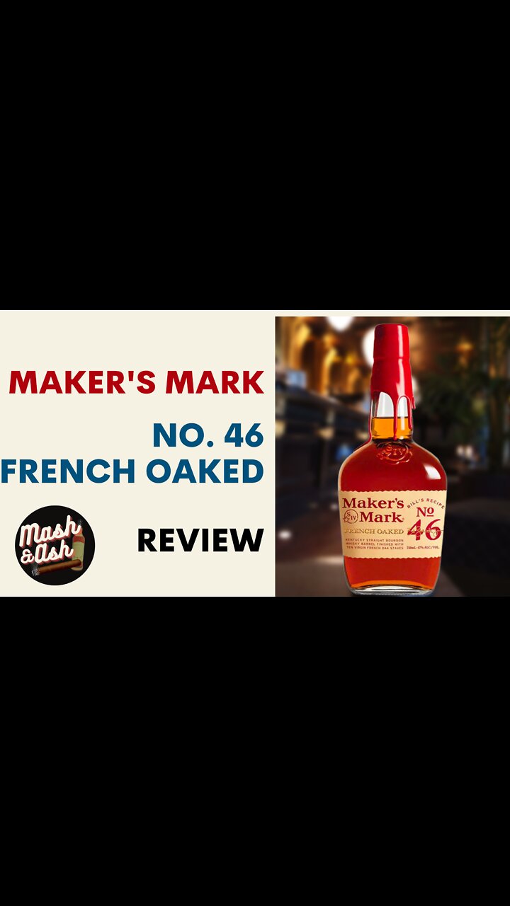Maker s mark 46 french oaked bourbon whiskey review